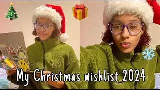 My Christmas wishlist 2024 | what I’m asking for this year