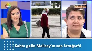Sahte gelin Melisay'ın son fotoğrafı! | Didem Arslan Yılmaz'la Vazgeçme
