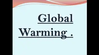 Global Warming Seminar / Project PPT ...