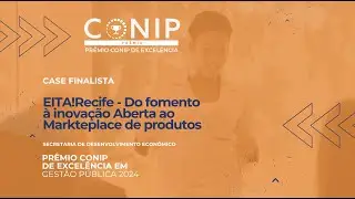 Case Finalista do Prêmio CONIP de Excelência 2024 - EITA! Recife