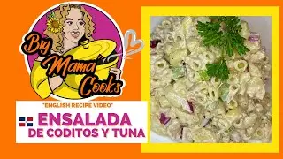 Ensalada de Codito y Tuna | Dominican-Style Tuna Salad *ENGLISH VIDEO* #bigmamacooks