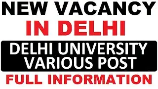 Delhi University New Vacancy Various post | Subham Sen