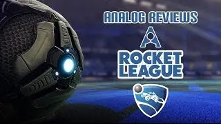 Analog Reviews: Rocket League