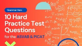 10 Hard Practice Test Questions for the ASVAB & PiCAT 