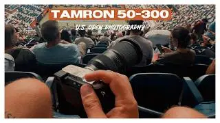 How the Tamron 50-300 & Sony A7C II Shined at the US Open!