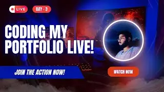 Building My Developer Portfolio LIVE 🔴 | Watch Me Code in Real-Time | Day-3