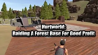 Hurtworld v2 Raid #66 "Raiding A Forest Base For Good Profit"
