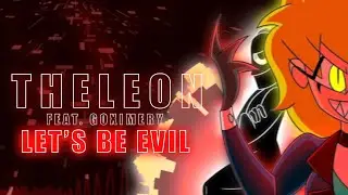 TheLeon (feat. Goximery) - Let's Be Evil