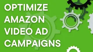 Amazon Advertising video ads: my process for optimizing campaigns and saving money (2024)