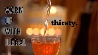 Warm up with Ilegal Mezcal