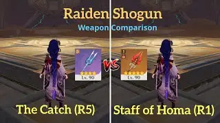 Raiden Shogun's Weapon Comparison | The Catch(R5) vs Staff of Homa(R1) - [Genshin Impact]