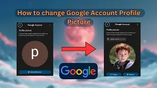 How to Change Your Google Account Profile Picture: Step-by-Step Guide (Chrome & Other Browser)