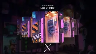 [ Glitch Hop ] Dungeon Of Dreams - Lack Of Talent ♪