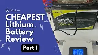 CHEAPEST Lithium Battery | 100Ah Lithium LiFePO4 - PART 1 The Fridge Review