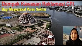 Pengaruh Reklamasi Center Point of Indonesia (CPI) Bagi Masyarakat Pulau Sekitar