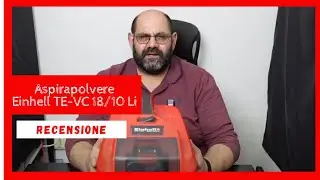 Aspirapolvere Einhell TE-VC 18/10 Li: Recensione Completa