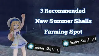 Toram Online - 3 Recommended New Summer Shells Farming Spot 2022