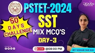 PSTET 2024 | SST | MIX MCQ'S | DAY-3 | BY SIMAR MA'AM