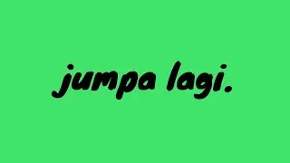jumpa lagi. | Aku Turun Stadium