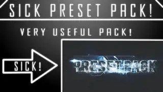 SICK PRESET PACK! [USEFUL] | ExtremesGD