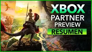 Xbox Partner Preview: TODOS LOS NUEVOS JUEGOS ANUNCIADOS | Resumen  ✅