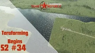 Workers and Resources Soviet Republic lets play, guide Season 2 EP. 34: Terraforming Begins
