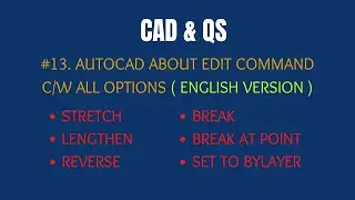 #13 AUTOCAD ABOUT EDIT COMMANDS ( STRETCH,  LENGTHEN, REVERSE,  BREAK,  SET TO BYLAYER )
