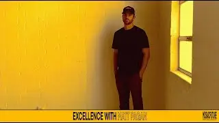 Excellence with Matt Pagan