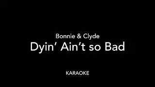 【KARAOKE】MUSICAL『Bonnie & Clyde』Dyin’ ain’t so bad