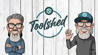 Toolshed Ep. 29 - Putting It All Together