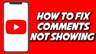 How To Fix YouTube Comments Not Showing 2023 (QUICKLY)