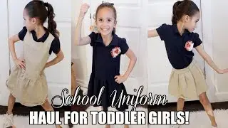 SCHOOL UNIFORM HAUL FOR TODDLER GIRLS! | How To Style Uniforms For Girls