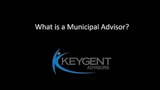 What is a Municipal Advisor?