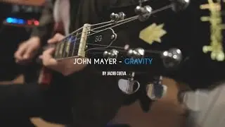John Mayer - Gravity Guitar Cover