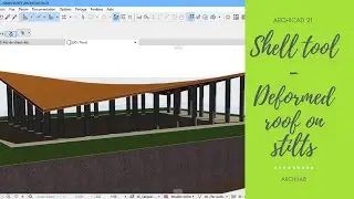 Archicad 21 | Shell tool - Deformed roof on stilts