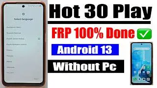 Infinix Hot 30 Play Frp Bypass X6815 X6535 FRP BYPASS Android 13 Google Account Unlock Without Pc