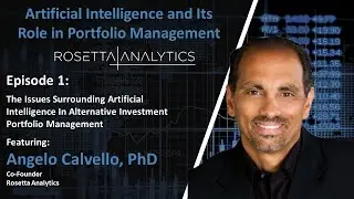 Artificial Intelligence - Issues Surrounding AI in Alternative Investment Portfolio Management