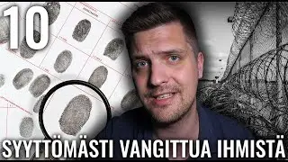 10 SYYTTÖMÄSTI VANGITTUA IHMISTÄ