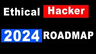 Ethical Hacker ROADMAP 2024