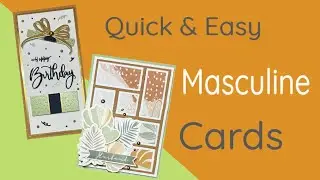Two Quick and Easy Masculine Cards