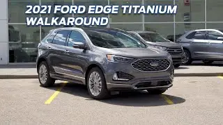 2021 Ford Edge Titanium Walkaround