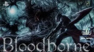 BLOODBORNE PS5 Прохождение #9 | Бладборн | Порождение крови