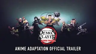 Demon Slayer: Kimetsu no Yaiba Hashira Training Arc  |  Anime Adaptation Official Trailer