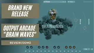 Output Arcade 2.0 New Release - Brain Waves 