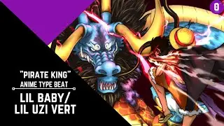 Pirate King - Lil Baby / Lil Uzi Vert | Anime type beat @Orthus_