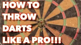 How to throw darts like a PRO!!!!