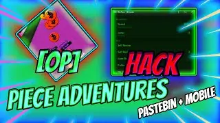 [UPDATE 1] Piece Adventures Simulator SCRIPT PASTEBIN 2023 | Auto Farm, Auto Kill, Kill Aura & More
