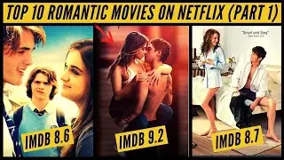 Top 10 Romantic Movies On Netflix | Netflix Romance Movies | Nonstop Netflix