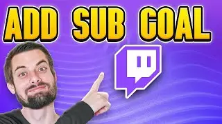 How To Add A Subscription Goal On Twitch (EASY Guide)