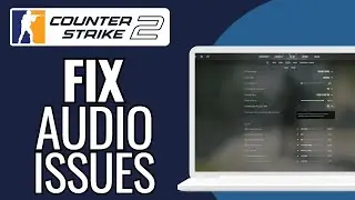 How To Fix Mic Not Working & Audio Issues in CS2 - Full Guide